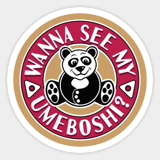 A cute flirtatious panda, wanna see my Umeboshi? Sticker